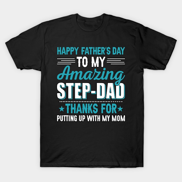 Happy Father's Day Amazing Step Dad T-shirt T-Shirt by Rezaul